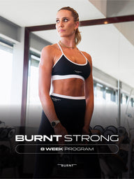 Burnt Strong | Women's 8 Week Gym Program